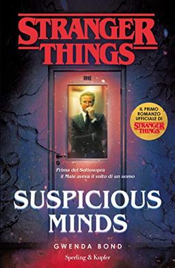 Suspicious Minds. Stranger Things. Ediz. Italiana