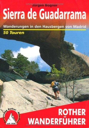 Sierra de Guadarrama: Wanderungen in den Hausbergen von Madrid. 50 Touren