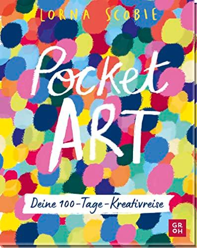 Pocket Art: Deine 100-Tage Kreativreise | Weitermalbuch für mehr Kreativität, Fantasie und Flow in deinem Leben | mit extradickem Skizzen-Papier und reißfestem Schutzumschlag