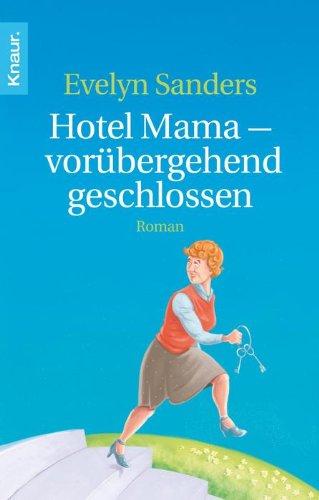 Hotel Mama - vorübergehend geschlossen: Roman