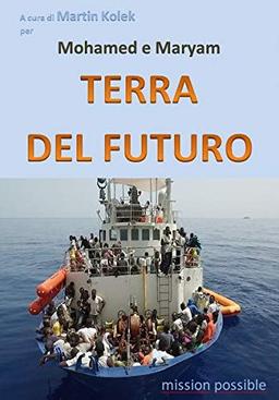 Terra del futuro: per Mohamed e Maryam-mission possible