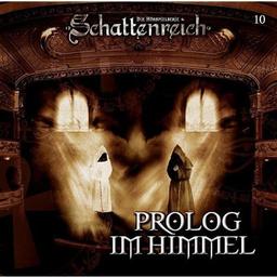 Schattenreich - Folge 10: Prolog im Himmel. Hörspiel.