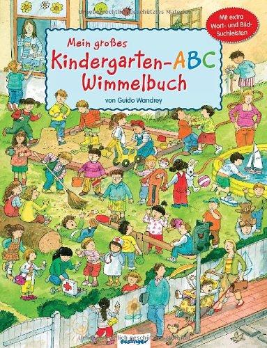 Mein großes Kindergarten-ABC-Wimmelbuch