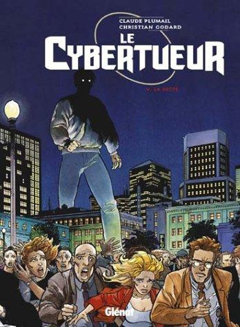 Le cybertueur. Vol. 5. La secte