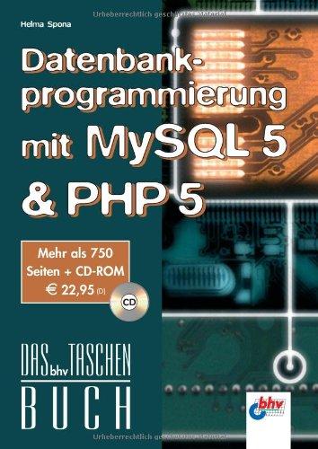 Datenbankprogrammierung mit MySQL 5 & PHP 5