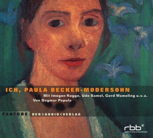 Ich, Paula Becker-Modersohn, 1 Audio-CD