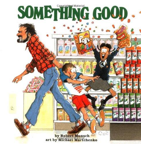 Something Good (Munsch for Kids)