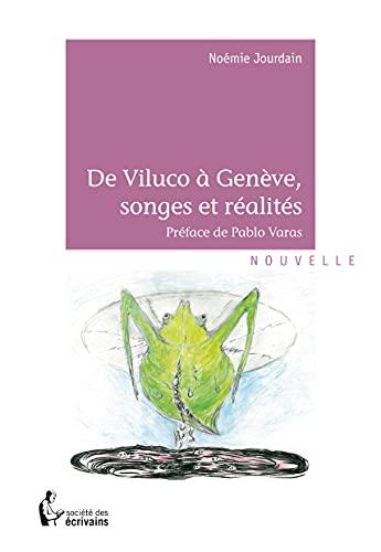 De Viluco à Genève, songes et réalités