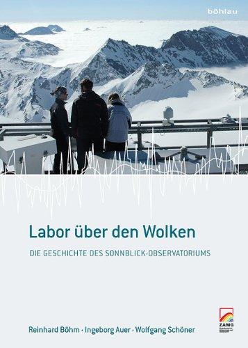 Labor über den Wolken: Die Geschichte des Sonnblick-Observatoriums