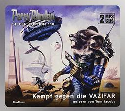 Perry Rhodan Silber Edition 118: Kampf gegen die VAZIFAR (2 MP3-CDs)