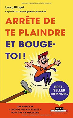 Arrête de te plaindre et bouge-toi !