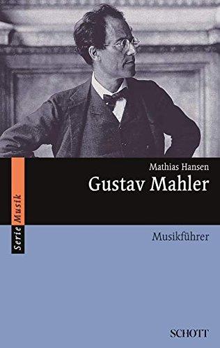 Gustav Mahler: Musikführer (Serie Musik)