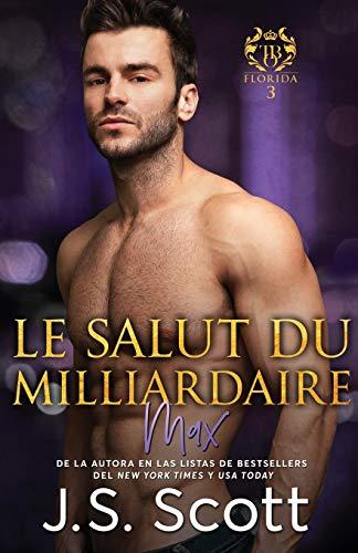 Le salut du milliardaire: L'obsession du milliardaire ~ Max