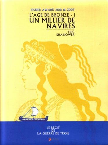 L'âge de bronze. Vol. 1. Un millier de navires