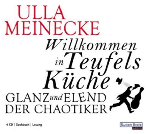 Willkommen in Teufels Küche: Glanz und Elend der Chaotiker