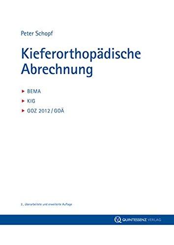 Kieferorthopädische Abrechnung: BEMA, KIG, GOZ 2012/GOÄ