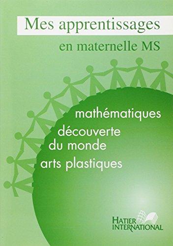 Mes apprentissages en maternelle,MS,mathématiques,découverte du monde,arts plastiques,élève