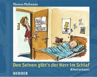 Den Seinen gibt's der Herr im Schlaf. 33 Bibelcartoons