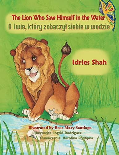 The Lion Who Saw Himself in the Water: Bilingual English-Polish Edition (Teaching Stories)