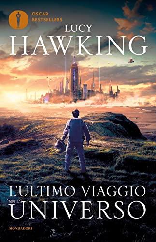 L'ultimo viaggio nell'universo (Oscar bestsellers)