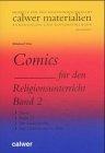 Comics für den Religionsunterricht 2. Sekundarstufe 1: David. Psalm 23. Der Schalksknecht. Das Gleichnis von der Perle: BD 2