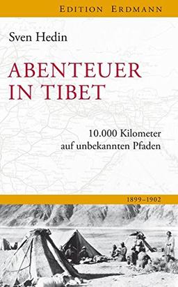 Abenteur in Tibet: 10.000 Kilometer auf unbekannten Pfaden 1899-1902