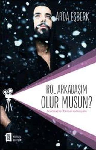 Rol Arkadasim Olur Musun: Sinemayla Ruhsal Dönüşüm