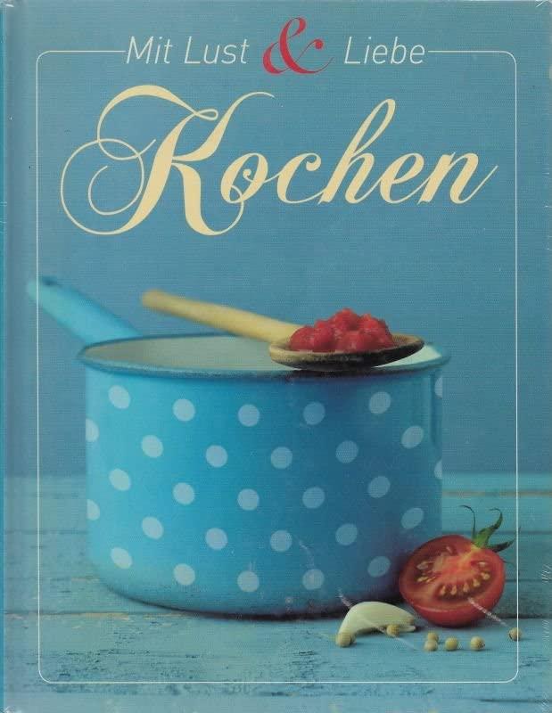 Mit Lust und Liebe Kochen [Misc.] Planet Medien AG