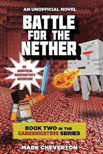 Battle for the Nether: Book Two in the Gameknight999 Series: An Unofficial Minecrafters Adventure