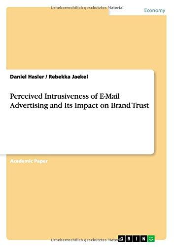 Perceived Intrusiveness of E-Mail Advertising and Its Impact on Brand Trust