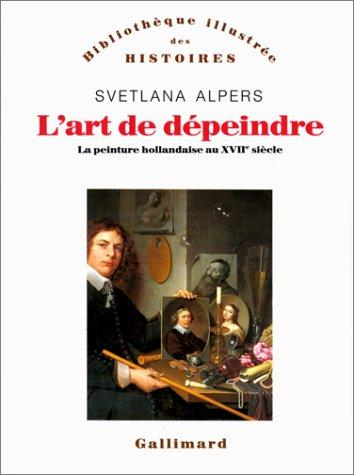 L'Art de dépeindre : la peinture hollandaise au XVIIe siècle