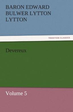 Devereux: Volume 5 (TREDITION CLASSICS)