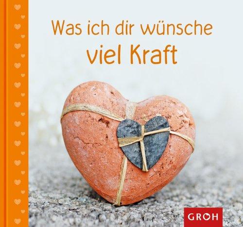 Was ich dir wünsche viel Kraft