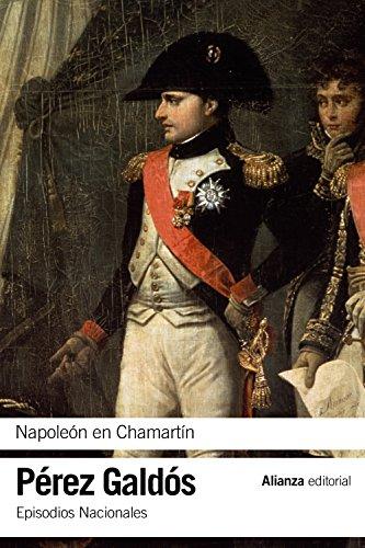 Napoleón en Chamartín : episodios nacionales 5 : primera serie (El Libro De Bolsillo - Bibliotecas De Autor - Biblioteca Pérez Galdós - Episodios Nacionales)