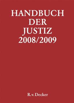 Handbuch der Justiz 2008/2009: Die Träger und Organe der rechtsprechenden Gewalt in der Bundesrepublik Deutschland