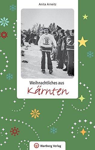 Weihnachtliches aus Kärnten (Weihnachtsgeschichten)