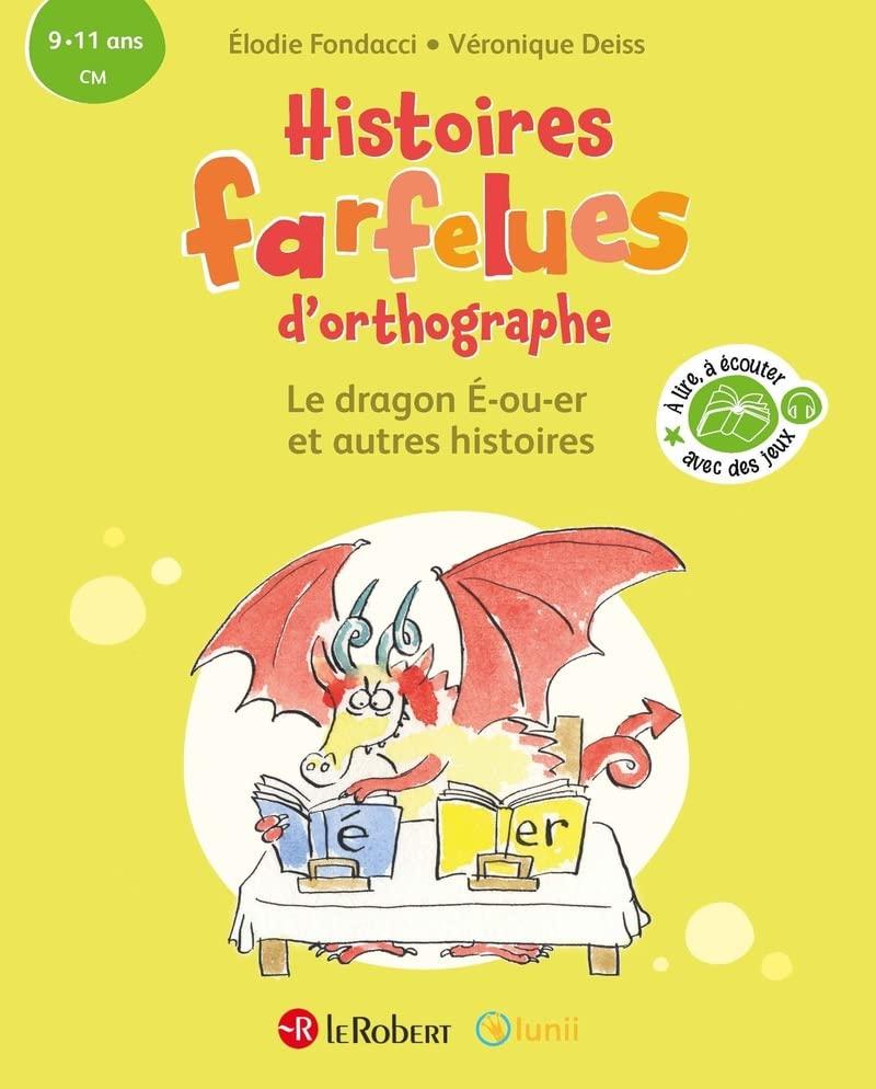 Le dragon E-ou-er : et autres histoires : 9-11 ans, CM