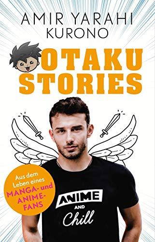 Otaku Stories: Aus dem Leben eines Anime-Fans