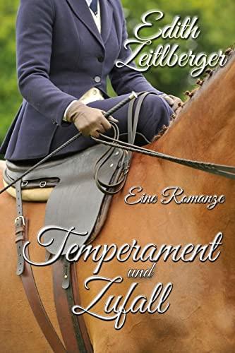 Temperament und Zufall: Eine Romanze