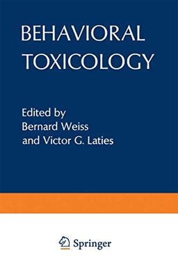 Behavioral Toxicology (Environmental Science Research) (Environmental Science Research, 5, Band 5)