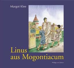 Linus aus Mogontiacum: Geschichten aus einer römischen Stadt