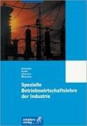 Spezielle Betriebswirtschaftslehre der Industrie: Grundzüge moderner Unternehmungspolitik