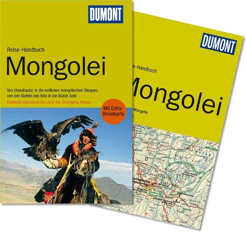 DuMont Reise-Handbuch Reiseführer Mongolei: Entdeckungsreisen im Land des Chingghis Khaan