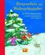 Kerzenschein und Weihnachtszauber: 24 Weihnachtsgeschichten