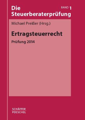 Die Steuerberaterprüfung / Ertragsteuerrecht: Prüfung 2014