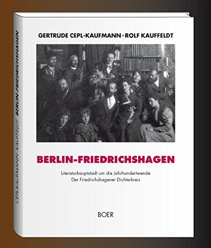 Berlin-Friedrichshagen, Literaturhauptstadt um die Jahrhundertwende: Der Friedrichshagener Dichterkreis