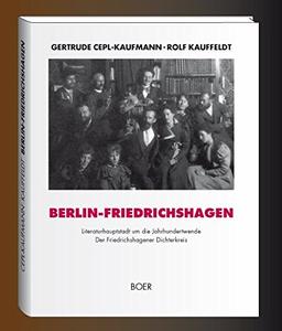 Berlin-Friedrichshagen, Literaturhauptstadt um die Jahrhundertwende: Der Friedrichshagener Dichterkreis