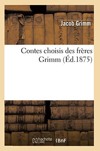 Contes choisis des frères Grimm (Ed.1875)