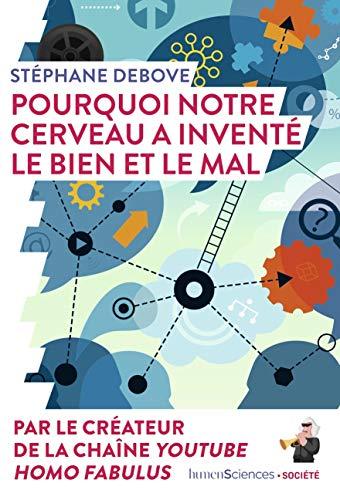 Pourquoi notre cerveau a inventé le bien et le mal