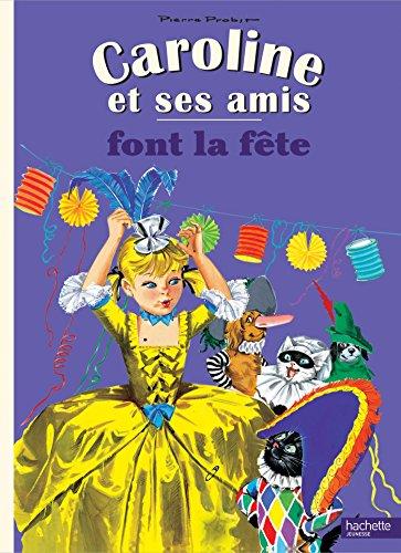 Caroline et ses amis. Caroline et ses amis font la fête